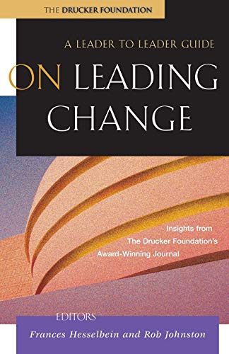 Stock image for On Leading Change A Leader to Leader Guide 72 Frances Hesselbein Leadership Forum for sale by PBShop.store UK