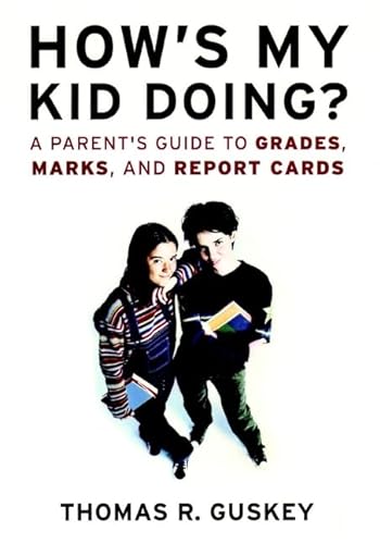 Stock image for How's My Kid Doing?: A Parent's Guide to Grades, Marks, and Report Cards for sale by ThriftBooks-Atlanta