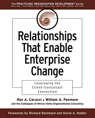 9780787960803: Relationships that Enable Enterprise: Leveraging the Client–Consultant Connection (J–B O–D (Organizational Development))