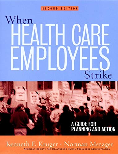Imagen de archivo de When Health Care Employees Strike: A Guide for Planning and Action a la venta por Friends of  Pima County Public Library