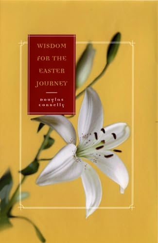 Wisdom for the Easter Journey (9780787961091) by Connelly, Douglas