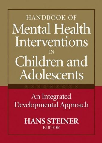 Imagen de archivo de Handbook of Mental Health Interventions in Children and Adolescents : An Integrated Developmental Approach a la venta por Better World Books: West
