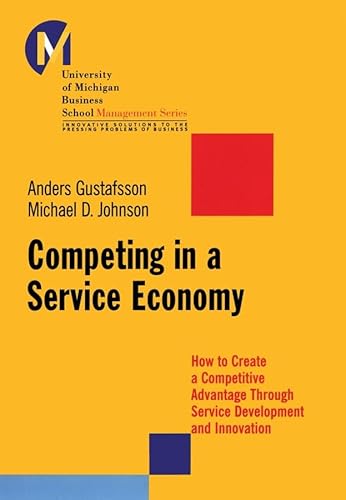 Imagen de archivo de Competing in a Service Economy : How to Create a Competitive Advantage Through Service Development and Innovation a la venta por Better World Books: West