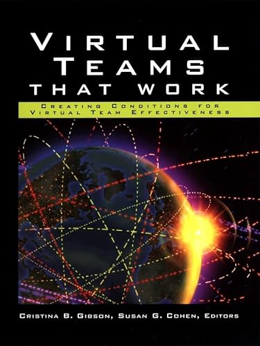 Imagen de archivo de Virtual Teams That Work : Creating Conditions for Virtual Team Effectiveness a la venta por Better World Books