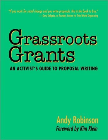 Beispielbild fr Grassroots Grants: An Activist's Guide to Proposal Writing (Kim Klein's Fundraising Series) zum Verkauf von Open Books