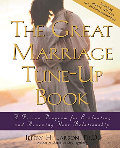 

Great Marriage Tune-Up Book : A Proven Program for Evaluating and Renewing Your Relationship