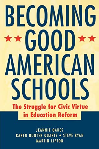Imagen de archivo de Becoming Good American Schools: The Struggle for Civic Virtue in Education Reform a la venta por ThriftBooks-Dallas