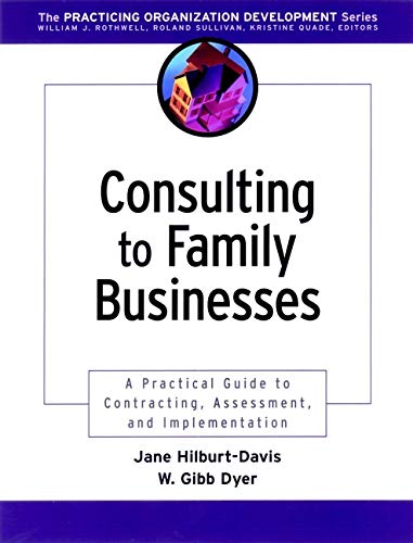 Beispielbild fr Consulting to Family Businesses : Contracting, Assessment, and Implementation zum Verkauf von Better World Books