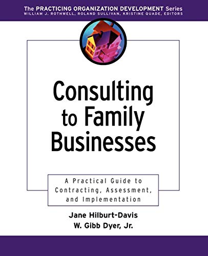 Stock image for Consulting to Family Businesses : Contracting, Assessment, and Implementation for sale by Better World Books