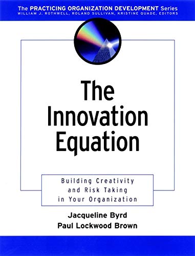 9780787962500: The Innovation Equation: Building Creativity and Risk Taking in Your Organization