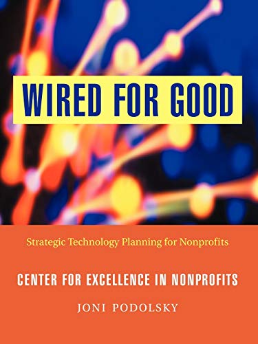 9780787962791: Wired for Good: Strategic Technology Planning for Nonprofits