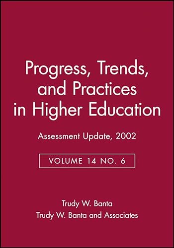 Assessment Update: Progress, Trends, and Practices in Higher Education, Volume 14, Number 6, 2002 (J-B AU Single Issue Assessment Update) (9780787963217) by Banta, Trudy W.