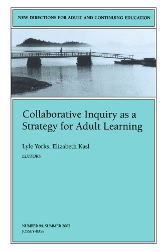 Stock image for Collaborative Inquiry as a Strategy for Adult Learning : New Directions for Adult and Continuing Education for sale by Better World Books