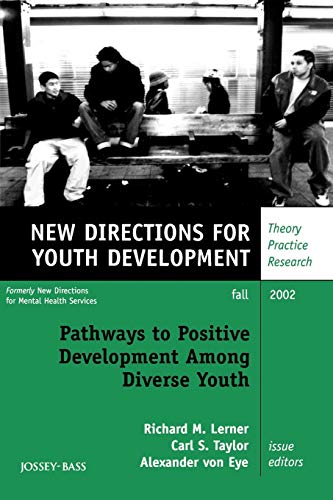 9780787963385: Pathways to Positive Development Among Diverse Youth: New Directions for Youth Development, No. 95: New Directions for Youth Development, Number 95 (J–B MHS Single Issue Mental Health Services)