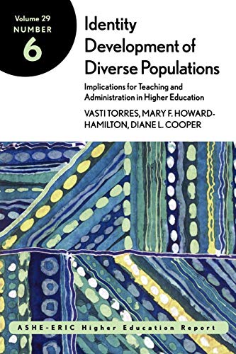 Stock image for Identity Development of Diverse Populations: Implications for Teaching and Administration in Higher Education: ASHE-ERIC Higher Education Report for sale by Wonder Book