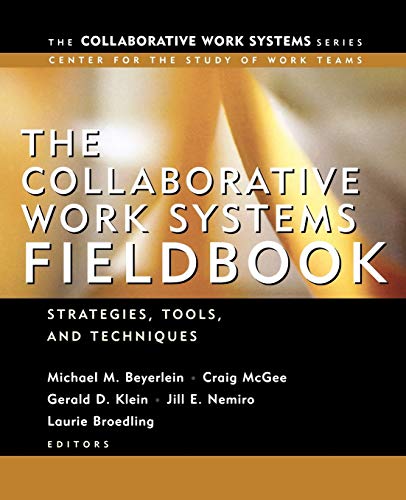 Beispielbild fr The Collaborative Work Systems Fieldbook : Strategies, Tools, and Techniques zum Verkauf von Better World Books