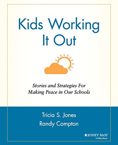 Stock image for Kids Working It Out: Stories and Strategies for Making Peace in Our Schools for sale by More Than Words