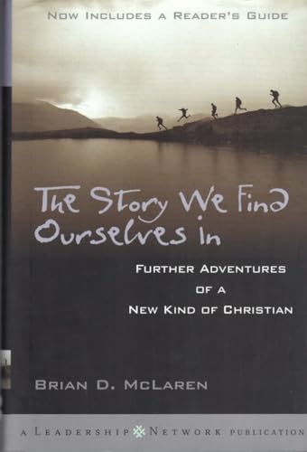 Beispielbild fr The Story We Find Ourselves In: Further Adventures of a New Kind of Christian zum Verkauf von SecondSale