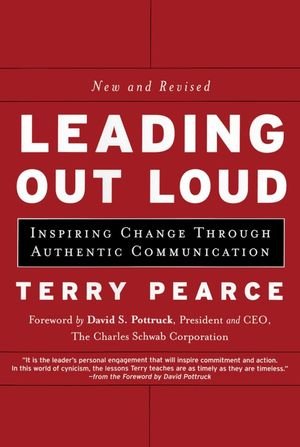 Imagen de archivo de Leading Out Loud : Inspiring Change Through Authentic Communications a la venta por Better World Books: West