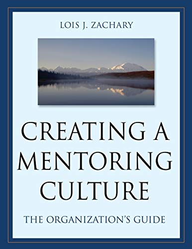 Beispielbild fr Creating a Mentoring Culture : The Organization's Guide zum Verkauf von Better World Books