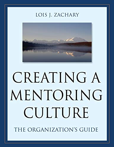 Stock image for Creating a Mentoring Culture: The Organization's Guide for sale by Orion Tech