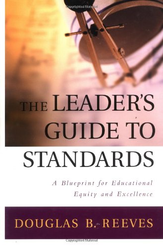Beispielbild fr The Leader's Guide to Standards: A Blueprint for Educational Equity and Excellence zum Verkauf von Orion Tech