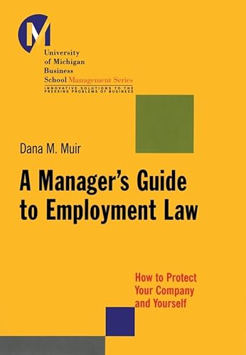 Stock image for A Manager's Guide to Employment Law: How to Protect Your Company and Yourself for sale by ThriftBooks-Dallas
