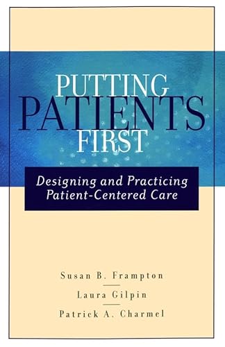 9780787964122: Putting Patients First: Designing and Practicing Patient-Centered Care