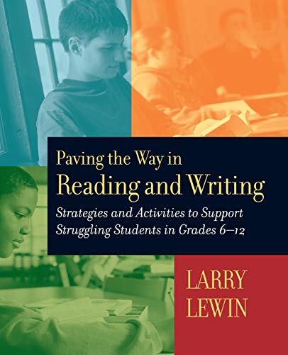Beispielbild fr Paving the Way in Reading and Writing : Strategies and Activities to Support Struggling Students in Grades 6-12 zum Verkauf von Better World Books