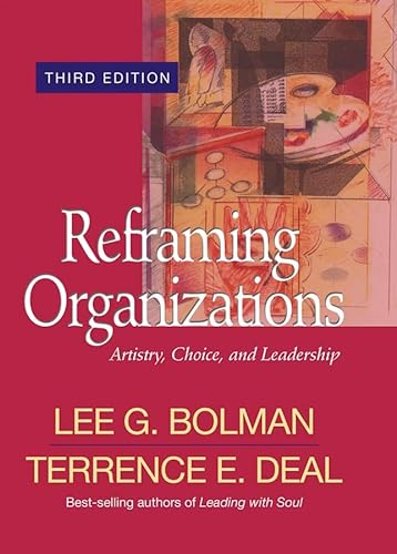 Beispielbild fr Reframing Organizations : Artistry, Choice, and Leadership zum Verkauf von Better World Books