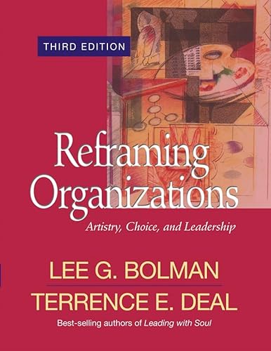 Beispielbild fr Reframing Organizations : Artistry, Choice, and Leadership zum Verkauf von Better World Books