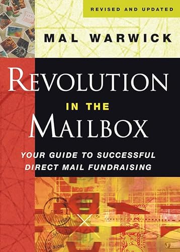 Stock image for Revolution in the Mailbox: Your Guide to Successful Direct Mail Fundraising (The Mal Warwick Fundraising Series) for sale by SecondSale