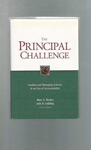 Imagen de archivo de The Principal Challenge : Leading and Managing Schools in an Era of Accountability a la venta por Better World Books