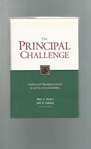 Stock image for The Principal Challenge: Leading and Managing Schools in an Era of Accountability (Jossey Bass Education Series) for sale by boyerbooks