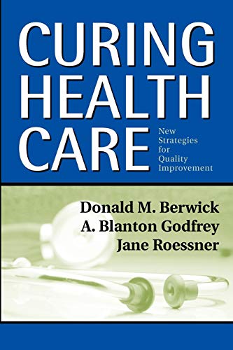 Beispielbild fr Curing Health Care : New Strategies for Quality Improvement zum Verkauf von Better World Books