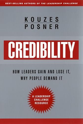 Imagen de archivo de Credibility: How Leaders Gain and Lose It, Why People Demand It, Revised Edition a la venta por SecondSale