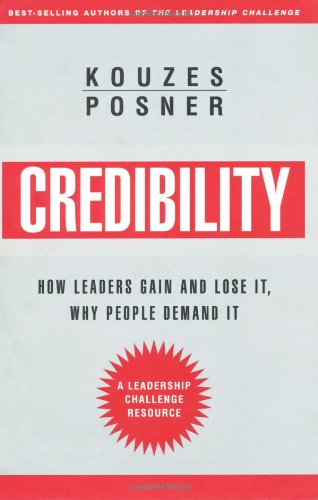 9780787964641: Credibility: How Leaders Gain and Lose It, Why People Demand It