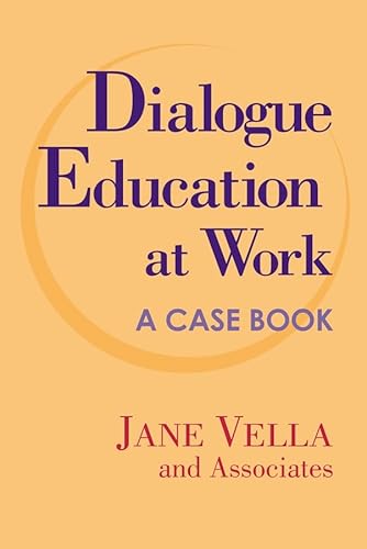 Dialogue Education at Work: A Case Book (9780787964733) by Vella, Jane