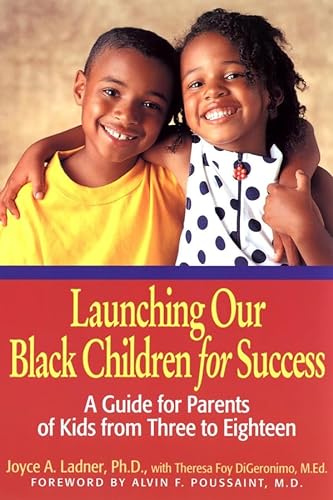 Beispielbild fr Launching Our Black Children for Success : A Guide for Parents of Kids from Three to Eighteen zum Verkauf von Better World Books