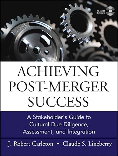 Beispielbild fr Achieving Post-Merger Success : A Stakeholder's Guide to Cultural Due Diligence, Assessment, and Integration zum Verkauf von Better World Books