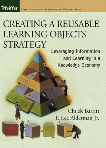 9780787964955: Creating a Reusable Learning Objects Strategy: Leveraging Information and Learning in a Knowlege Economy