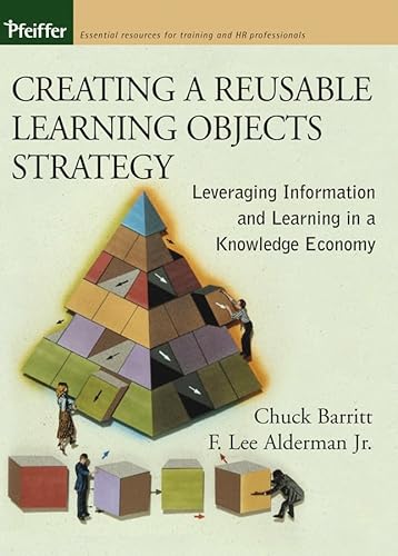 9780787964955: Creating a Reusable Learning Objects Strategy: Leveraging Information and Learning in a Knowledge Economy