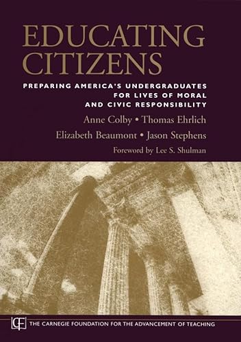 Imagen de archivo de Educating Citizens: Preparing America's Undergraduates for Lives of Moral and Civic Responsibility a la venta por Wonder Book