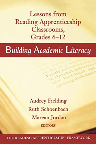 Stock image for Building Academic Literacy : Lessons from Reading Apprenticeship Classrooms, Grades 6-12 for sale by Better World Books