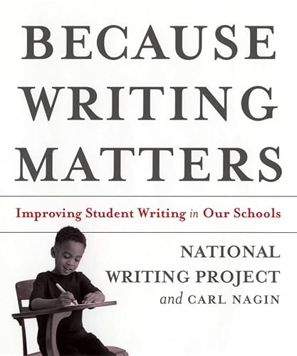 Beispielbild fr Because Writing Matters: Improving Student Writing in Our Schools zum Verkauf von Wonder Book
