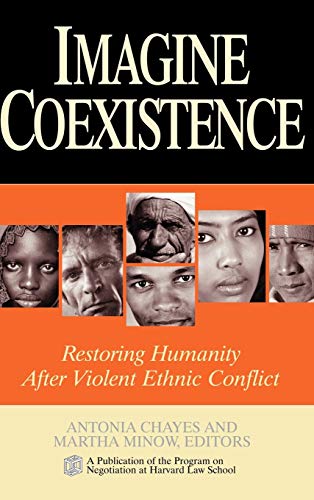 Imagine Coexistence: Restoring Humanity After Violent Ethnic Conflict - Minow, Martha L.