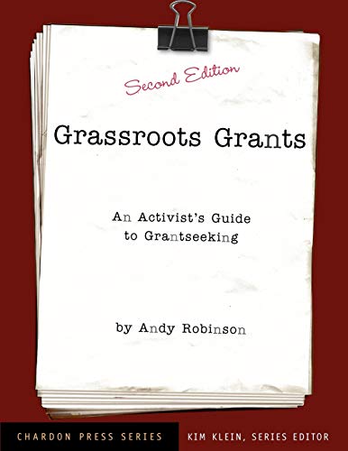 Grassroots Grants: An Activist's Guide to Grantseeking (9780787965785) by Robinson, Andy