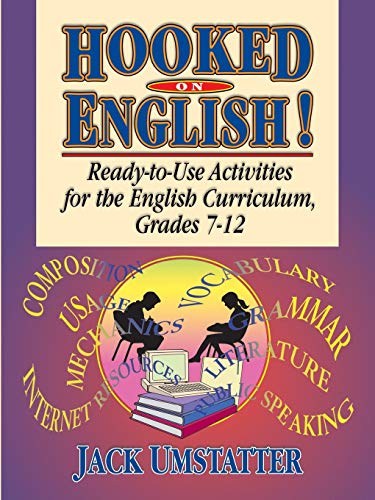 Imagen de archivo de Hooked on English! : Ready-to-Use Activities for the English Curriculum, Grades 7-12 a la venta por Better World Books