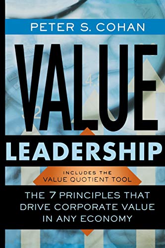 Imagen de archivo de Value Leadership: The 7 Principles that Drive Corporate Value in Any Economy a la venta por SecondSale