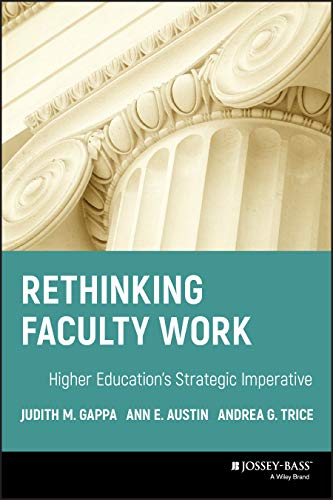 Beispielbild fr Rethinking Faculty Work: Higher Education's Strategic Imperative zum Verkauf von Decluttr